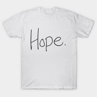 Hope - Briana Buckmaster Handwriting - black font T-Shirt